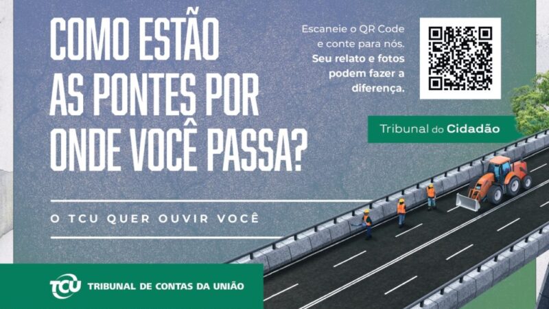 TCU lança consulta pública para avaliar segurança de pontes nas rodovias do país