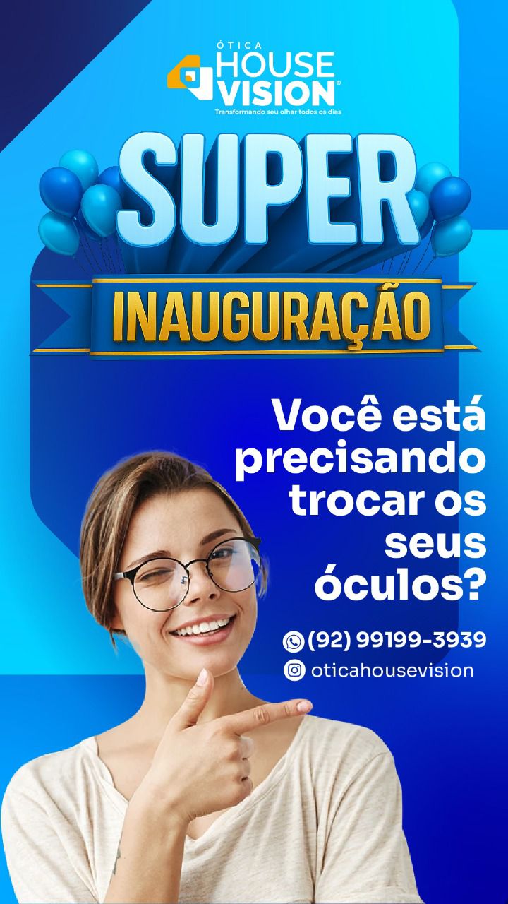 Ótica House Vision chega a Manaus com Super Inauguração, promoções e 40 exames de vista gratuitos