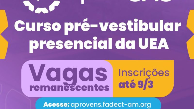 UEA abre 113 vagas remanescentes para o curso pré-vestibular aprovENS 2026