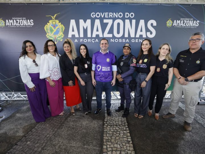 Operação Mulher Segura: Governador Roberto Cidade intensifica combate à violência contra a mulher no Amazonas